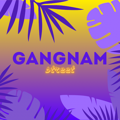 GANGNAM STREET